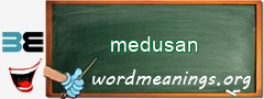 WordMeaning blackboard for medusan